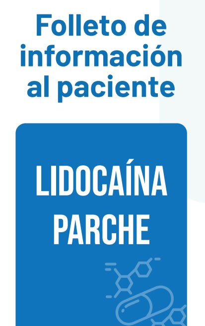 Folleto de información al paciente: Lidocaína Parche